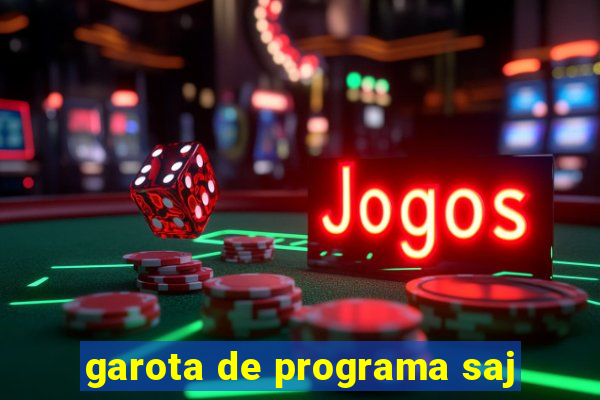 garota de programa saj